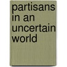 Partisans In An Uncertain World by Paul Hoggett