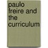 Paulo Freire And The Curriculum
