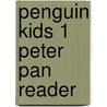 Penguin Kids 1 Peter Pan Reader door Nicola Schofield