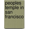 Peoples Temple In San Francisco door Frederic P. Miller