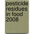 Pesticide Residues In Food 2008
