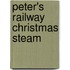 Peter's Railway Christmas Steam