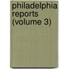 Philadelphia Reports (Volume 3) door Henry Edward Wallace