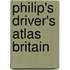 Philip's Driver's Atlas Britain