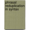 Phrasal Reduplication In Syntax door Antonino Gulli