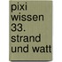 Pixi Wissen 33. Strand und Watt