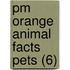Pm Orange Animal Facts Pets (6)
