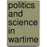 Politics And Science In Wartime door Carola Sachse