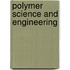 Polymer Science And Engineering