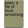 Pops: A Life Of Louis Armstrong door Terry Teachout