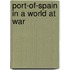 Port-Of-Spain In A World At War