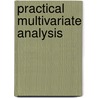 Practical Multivariate Analysis by Virginia A. Clark