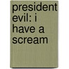 President Evil: I Have A Scream door David Hutchison