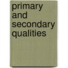 Primary And Secondary Qualities door Lawrence Nolan