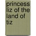 Princess Liz Of The Land Of Tiz