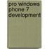 Pro Windows Phone 7 Development