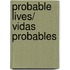 Probable Lives/ Vidas Probables