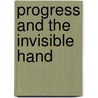 Progress And The Invisible Hand door Richard Bronk