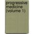 Progressive Medicine (Volume 1)