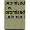 Promised Joy, Promised Judgment door Mark Dingemans