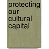 Protecting Our Cultural Capital door Sephai Mngqolo