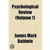 Psychological Review (Volume 1) by James Mark Baldwin