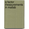 Q Factor Measurements In Matlab by Darko Kajfez