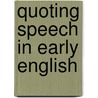 Quoting Speech In Early English door Colette Moore