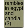 Rambles In Egypt And Candia (2) by Charles Rochfort Scott