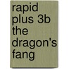 Rapid Plus 3b The Dragon's Fang by Alison Hawes