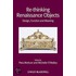Re-Thinking Renaissance Objects