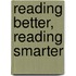 Reading Better, Reading Smarter