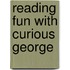 Reading Fun with Curious George
