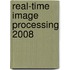Real-Time Image Processing 2008