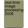 Real-Time Image Processing 2008 by Nasser Kehtarnavaz