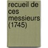 Recueil de Ces Messieurs (1745)