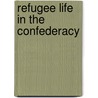 Refugee Life in the Confederacy by Mary Elizabeth Massey