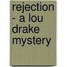 Rejection - A Lou Drake Mystery door Thomas Matthews
