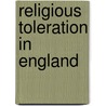 Religious Toleration In England door Ursula R.Q. Henriques