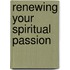 Renewing Your Spiritual Passion