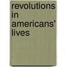 Revolutions In Americans' Lives by Robert V. Wells