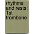 Rhythms And Rests: 1St Trombone