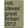 Rick Steves' Great Britain 2012 door Rick Steves