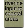Riverine Input To Coastal Areas door Nordic Council of Ministers