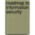 Roadmap To Information Security