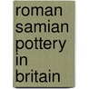 Roman Samian Pottery in Britain by P. Webster