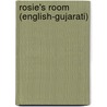 Rosie's Room (English-Gujarati) by Sherliker