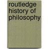Routledge History Of Philosophy door S.G. Shanker