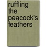 Ruffling The Peacock's Feathers door David Howard Day