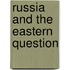 Russia and the Eastern Question